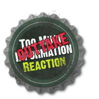 Too Much Information Video Outtake - Reaction - brought to you by AlcoHawk